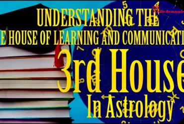 Cung Nhà 3 trong Chiêm tinh: Tư duy, Giao tiếp và Kết nối gần