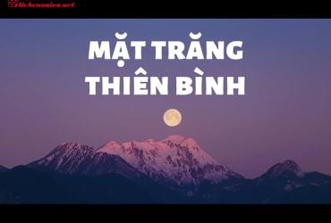 Mặt Trăng Thiên Bình: Khi cảm xúc tìm kiếm sự hoàn mỹ và cân bằng