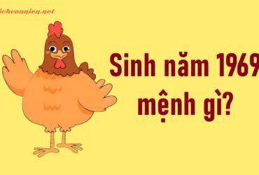 Sinh năm 1969 Kỷ Dậu mệnh gì? Hợp tuổi gì? Hợp hướng nào?