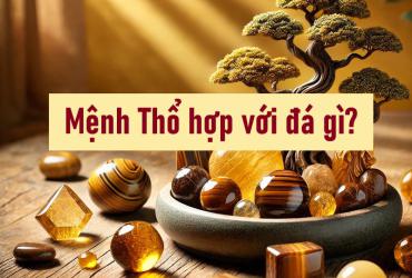 Mệnh Thổ Hợp Với Đá Gì: Bí Quyết Chọn Đá Phong Thủy Phù Hợp