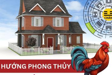 Hướng Nhà Hợp Phong Thủy Cho Người Tuổi Dậu – Bí Quyết Thu Hút Tài Lộc Và Bình An