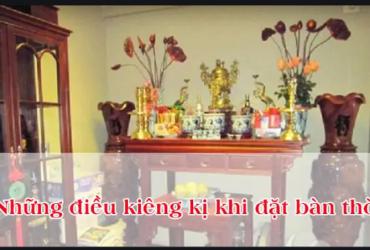 Kiêng Kỵ Khi Đặt Bàn Thờ Theo Phong Thủy