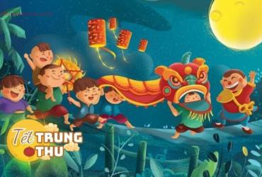 Tết Trung Thu: Đón Tết Sum Vầy - Vui Chơi Thỏa Thích