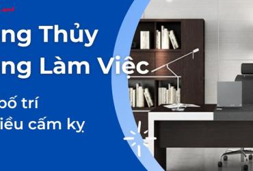 Những Lỗi Phong Thủy Cần Tránh Khi Bố Trí Văn Phòng