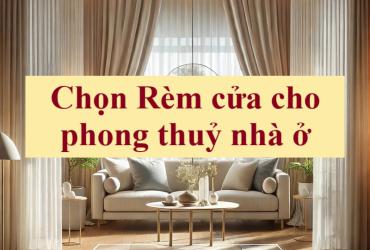 Chọn Rèm Cửa Theo Phong Thủy: Cách Tạo Không Gian Sống Hài Hòa & Thu Hút Tài Lộc