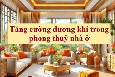Cách tăng dương khí trong phong thủy nhà ở: Mang lại sức khỏe và tài lộc