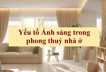 Cách Sử Dụng Ánh Sáng Hợp Phong Thủy Để Cân Bằng Năng Lượng Trong Nhà Ở