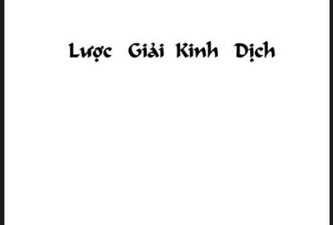 Khám Phá Bí Ẩn Kinh Dịch Qua “Kinh Dịch Lược Giải” – Hệ Tượng, Quẻ Dịch Và Vận Mệnh Nhân Sinh
