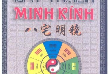 Khám Phá Bát Trạch Minh Kính: Cuốn Sách Giúp Bạn Chọn Hướng Nhà Chuẩn Phong Thủy, Tăng Sinh Khí, Hóa Giải Tuyệt Mệnh
