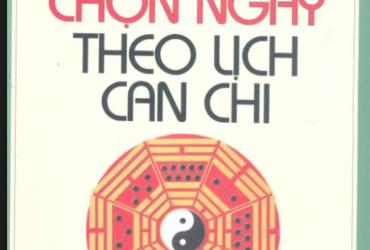 Khám Phá Bí Quyết Chọn Ngày Tốt Theo Can Chi: Cuốn Sách Không Thể Thiếu Cho Người Hành Nghề Phong Thủy
