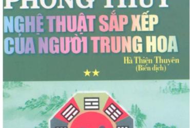 Khám Phá Bí Ẩn Phong Thủy Trung Hoa: Cuốn Sách Giúp Bạn Sắp Xếp Không Gian Hút Tài Khí Ngay Tại Nhà!