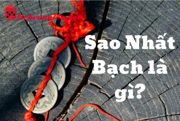 Sao Nhất Bạch Là Gì? Tốt Hay Xấu Trong Phong Thủy