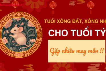 Xông Đất Gia Chủ Tuổi Tí - Bí Quyết Rước Lộc Đầu Xuân Hanh Thông