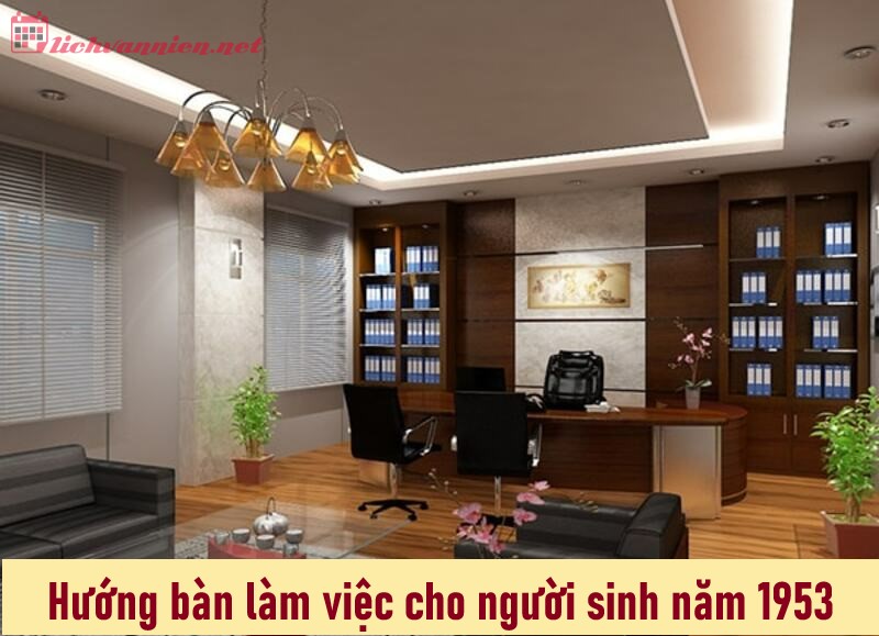 Người Sinh Năm 1953 Cần Biết: Hướng Bàn Làm Việc Này Sẽ Thay Đổi Vận Mệnh Sự Nghiệp Của Bạn!