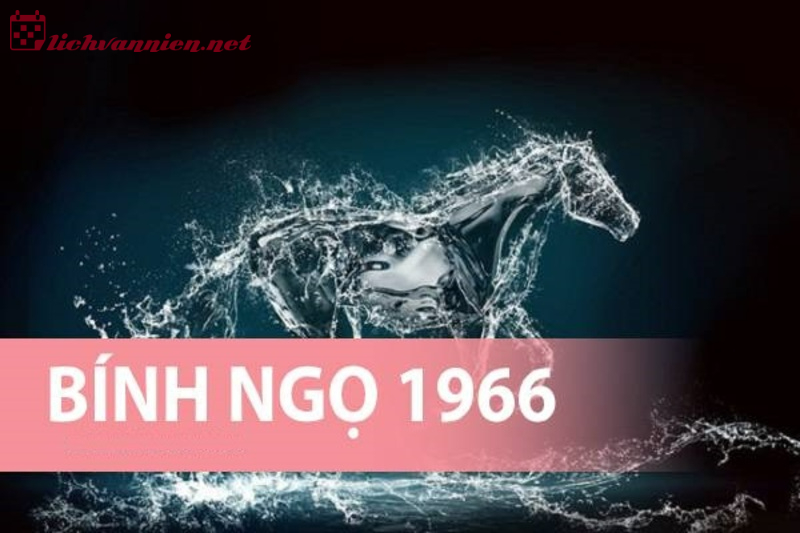 Sinh Năm 1966 Bính Ngọ Mệnh Gì? Hợp Tuổi Gì? Hướng Nào Tốt?