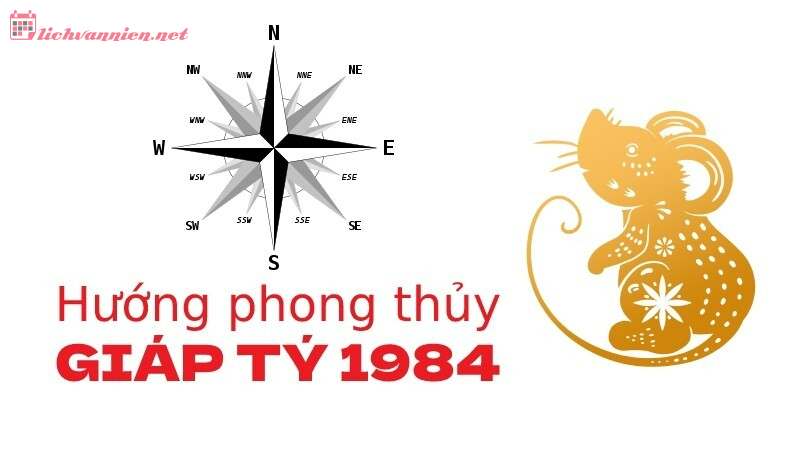 Tuổi Giáp Tý 1984 Nên Chọn Hướng Nào Để Phát Tài và An Yên?