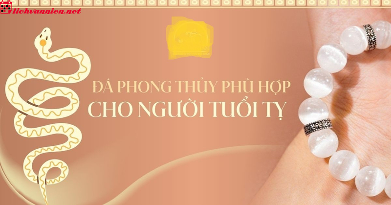 Đ&aacute; Phong Thuỷ Cho Người Tuổi Tỵ - B&iacute; Quyết Chọn Lựa V&agrave; Sử Dụng Hiệu Quả