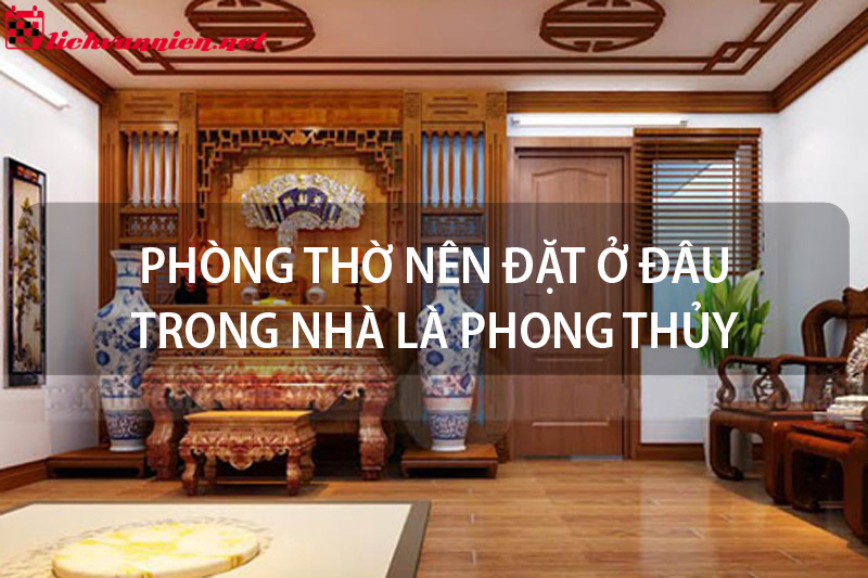 Hướng Đặt Bàn Thờ Hợp Phong Thủy