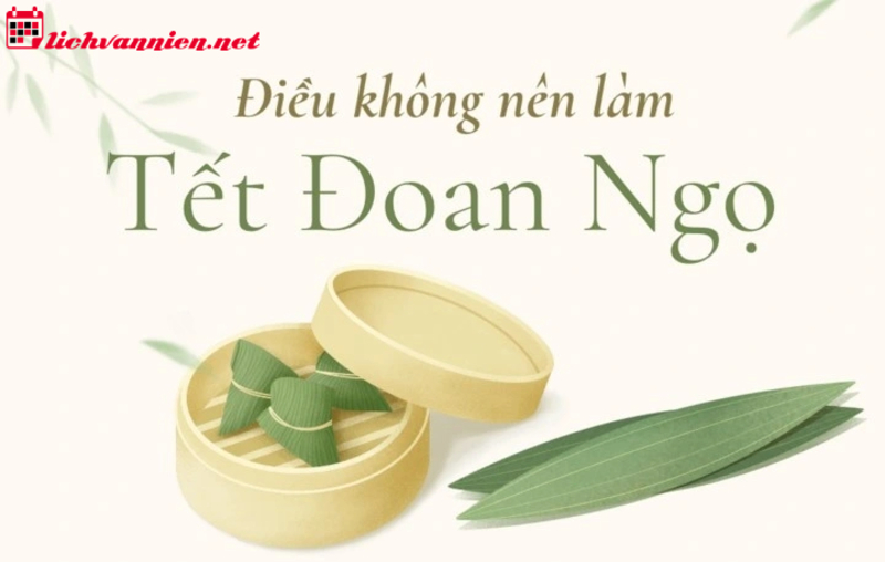 Những Điều Nên Và Không Nên Làm Trong Tết Đoan Ngọ – Giữ Gìn Sức Khỏe Và May Mắn Cả Năm