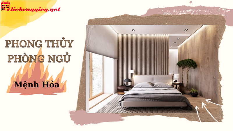 Phong Thủy Ph&ograve;ng Ngủ Theo Mệnh Hỏa: Hướng Dẫn Chi Tiết