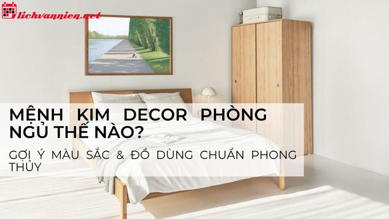 Phong Thủy Ph&ograve;ng Ngủ Theo Mệnh Kim: Kiến Tạo Kh&ocirc;ng Gian Nghỉ Ngơi H&agrave;i H&ograve;a