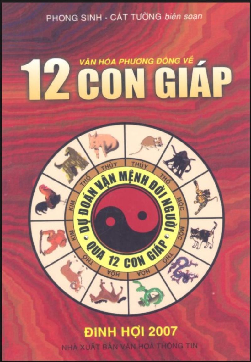 Tiết Lộ Bí Ẩn 12 Con Giáp: Cuốn Sách Khiến Giới Nghiên Cứu Phong Thủy Không Thể Bỏ Qua