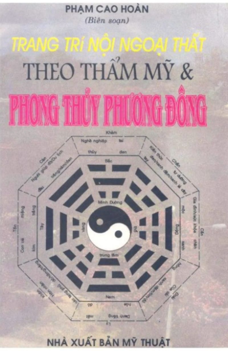 Khám Phá Sức Mạnh Phong Thủy Trong Trang Trí Nhà Ở: Cuốn Sách Không Thể Bỏ Qua Cho Mọi Gia Chủ