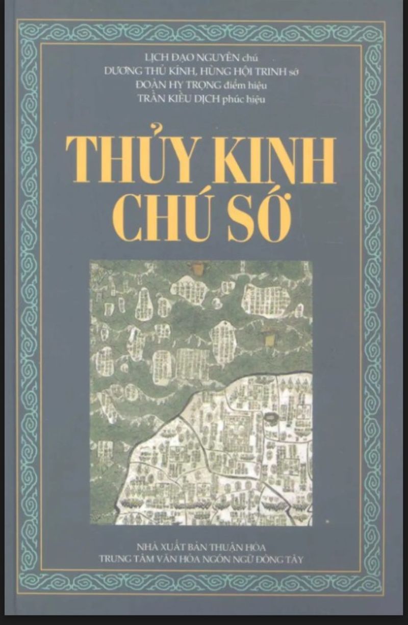 Bí Ẩn Thủy Đạo Cổ: Giải Mã Sách Thủy Kinh Chú Sớ – Tác Phẩm Kinh Điển Về Địa Danh Và Lịch Sử Trung Hoa