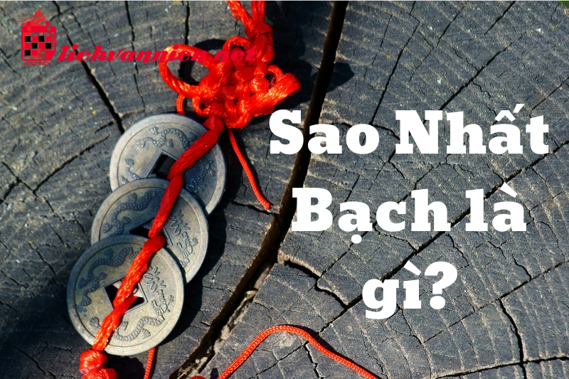 Sao Nhất Bạch L&agrave; G&igrave;? Tốt Hay Xấu Trong Phong Thủy