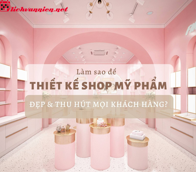 Thiết Kế Shop Mỹ Phẩm Theo Phong Thủy Để Thu Hút Tài Lộc Và Khách Hàng