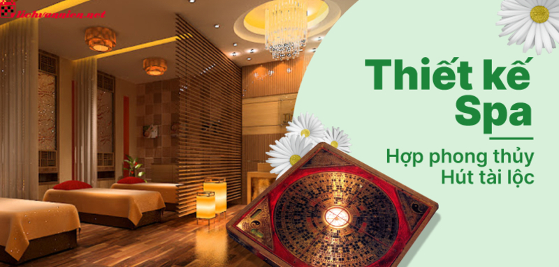 Thiết Kế Spa Theo Phong Thủy: Bí Quyết Tạo Không Gian Thư Giãn Hài Hòa