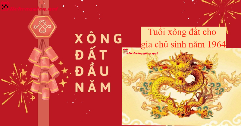 Chọn Tuổi X&ocirc;ng Đất Hợp Mệnh Cho Gia Chủ Sinh Năm 1964
