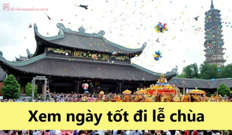 Xem Ngày Tốt Đi Lễ Chùa