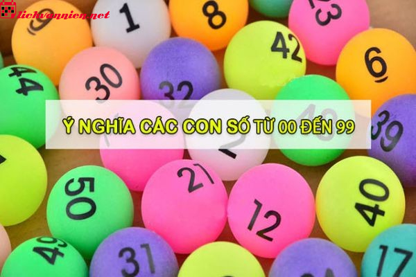&Yacute; Nghĩa C&aacute;c Con Số 00-99 Trong Cuộc Sống V&agrave; Phong Thủy