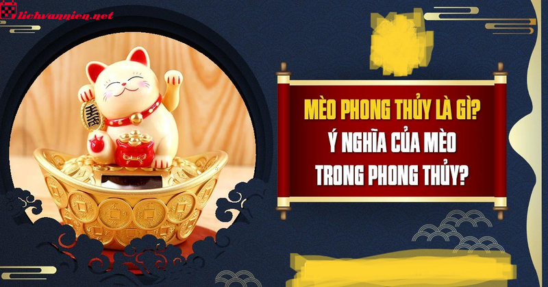 Ý Nghĩa Tượng Mèo Trong Phong Thủy - Linh Vật Mang Lại May Mắn Và Tài Lộc